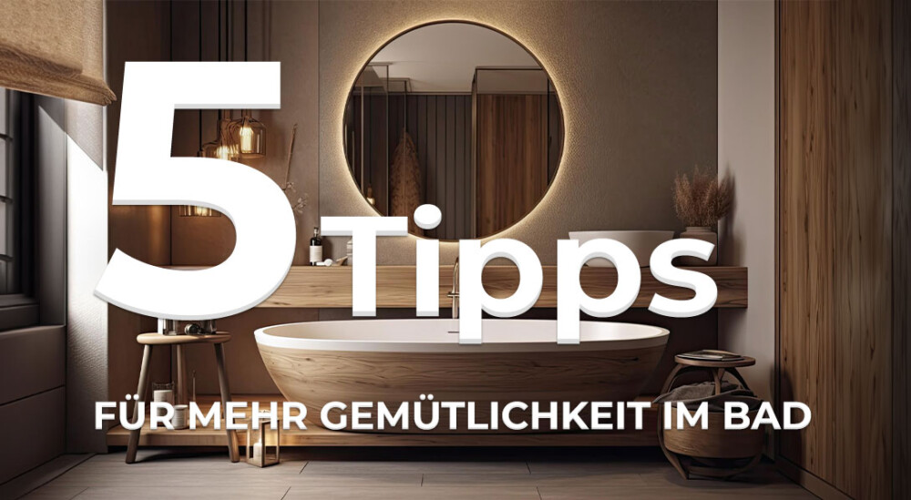 5 Tipps für mehr Gemütlichkeit im Badezimmer